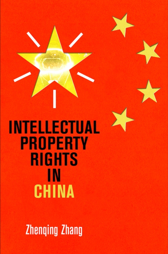 Intellectual Property Rights in China (e-bog) af Zhang, Zhenqing