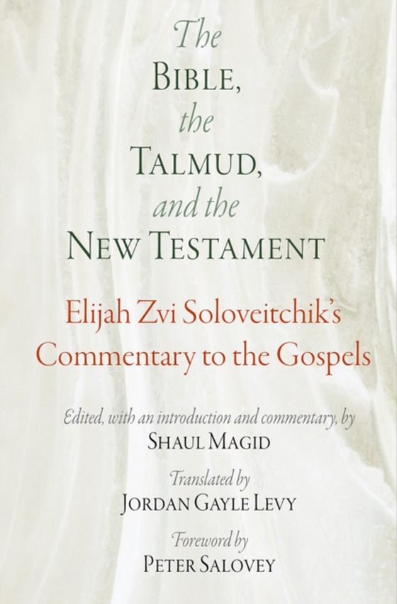 Bible, the Talmud, and the New Testament (e-bog) af Soloveitchik, Elijah Zvi