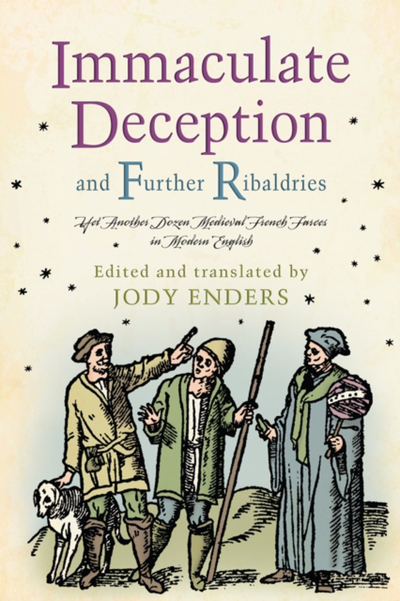 Immaculate Deception and Further Ribaldries (e-bog) af Enders, Jody