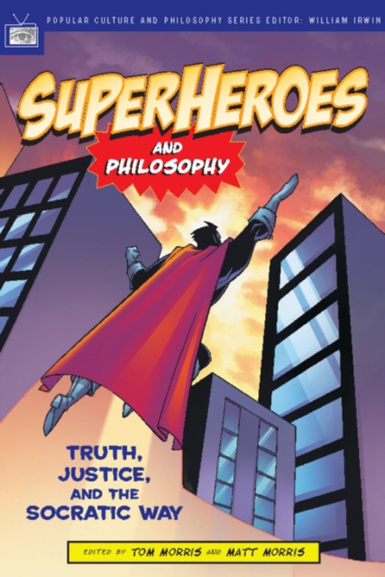 Superheroes and Philosophy (e-bog) af Morris, Matt