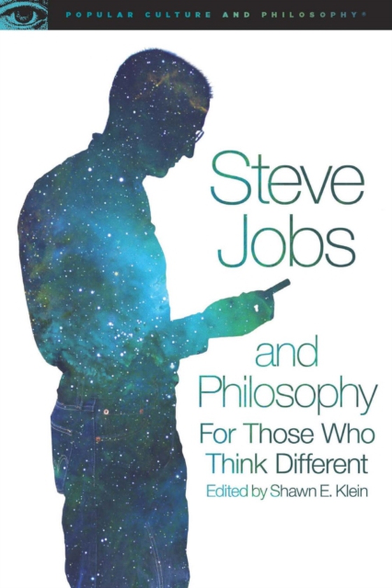 Steve Jobs and Philosophy (e-bog) af Klein, Shawn