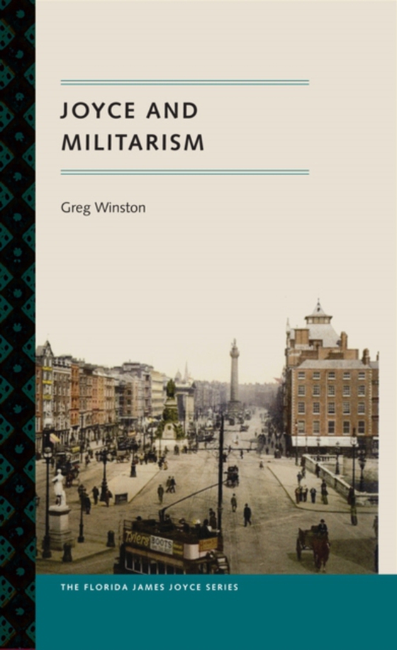 Joyce and Militarism (e-bog) af Winston, Greg