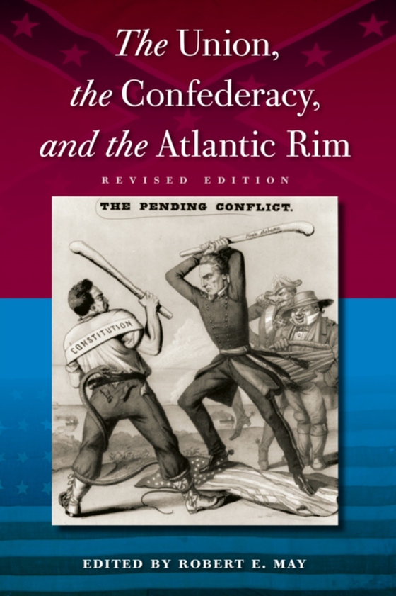 Union, the Confederacy, and the Atlantic Rim (e-bog) af -