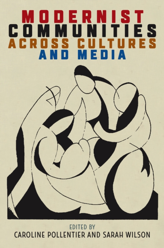 Modernist Communities across Cultures and Media (e-bog) af -