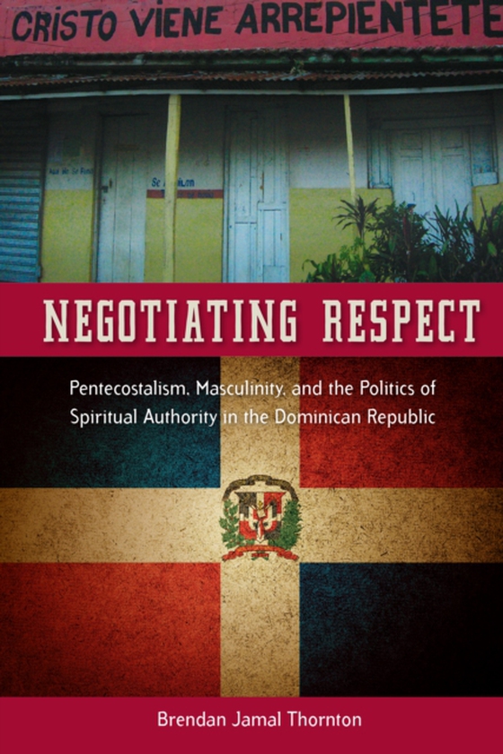 Negotiating Respect (e-bog) af Thornton, Brendan Jamal