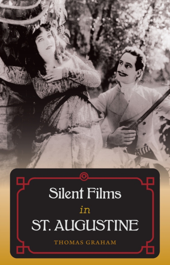 Silent Films in St. Augustine (e-bog) af Graham, Thomas