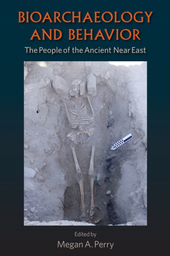 Bioarchaeology and Behavior (e-bog) af -