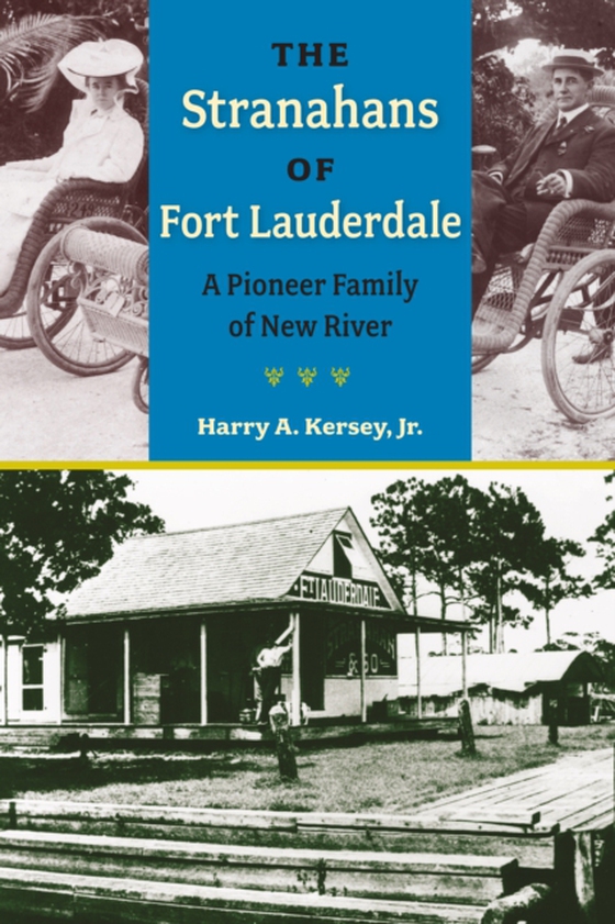 Stranahans of Fort Lauderdale (e-bog) af Kersey, Harry A.