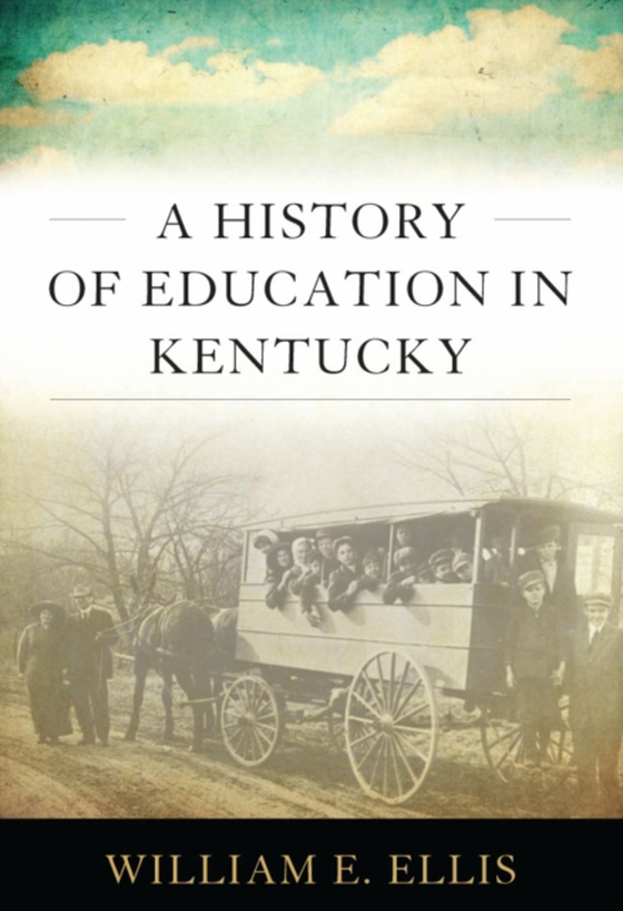 History of Education in Kentucky (e-bog) af Ellis, William E.