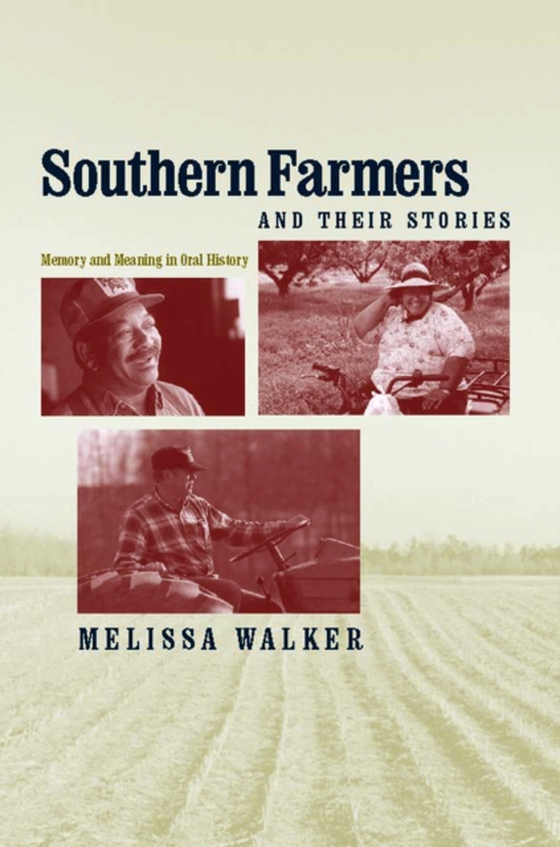 Southern Farmers and Their Stories (e-bog) af Walker, Melissa