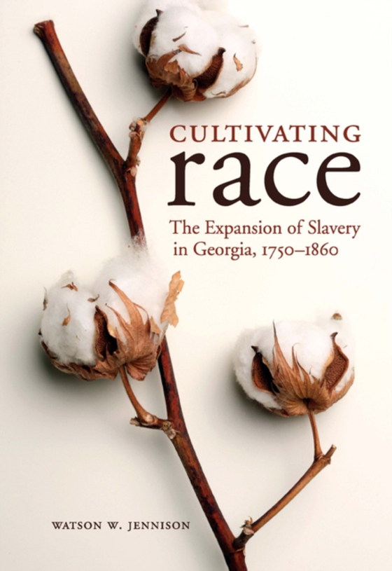 Cultivating Race (e-bog) af Jennison, Watson W.