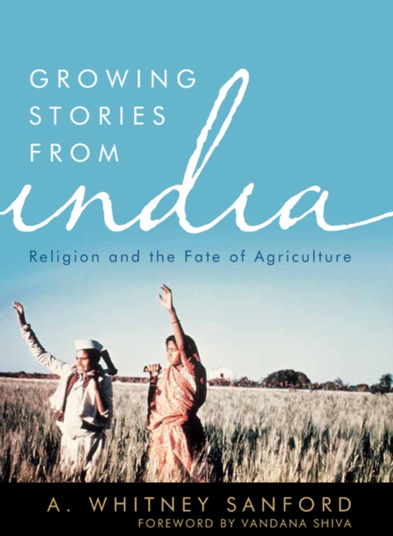 Growing Stories from India (e-bog) af Sanford, A. Whitney