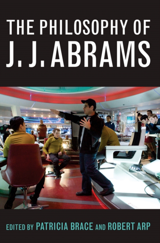 Philosophy of J.J. Abrams (e-bog) af -