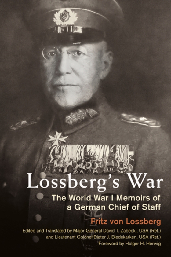 Lossberg's War (e-bog) af Lossberg, Fritz von