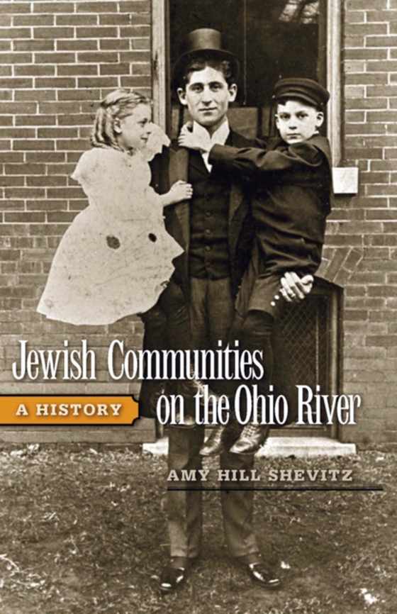 Jewish Communities on the Ohio River (e-bog) af Shevitz, Amy Hill