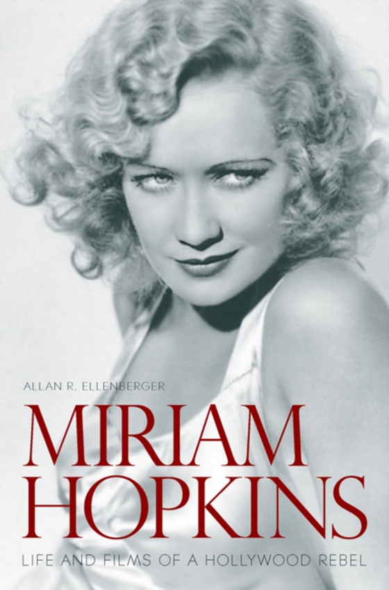 Miriam Hopkins (e-bog) af Ellenberger, Allan R.