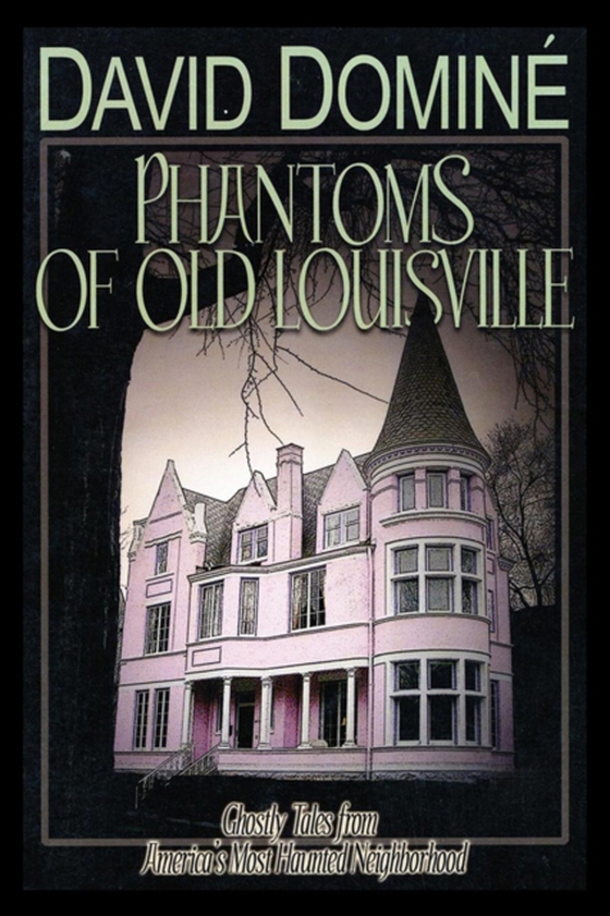 Phantoms of Old Louisville (e-bog) af Domine, David