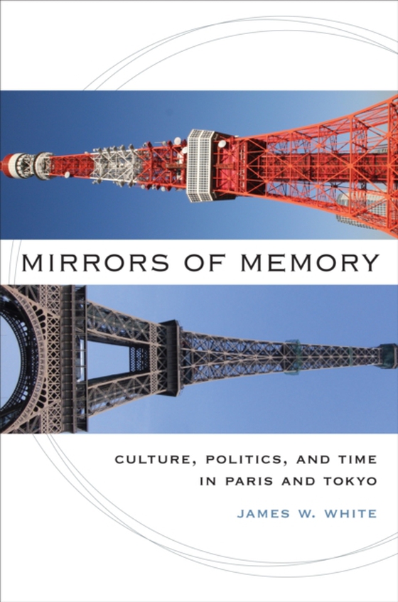 Mirrors of Memory (e-bog) af White, James W.