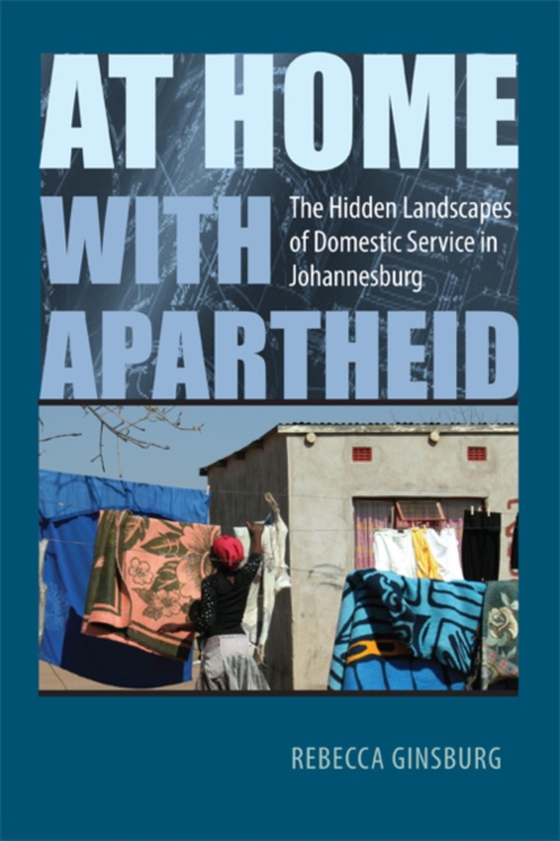 At Home with Apartheid (e-bog) af Ginsburg, Rebecca