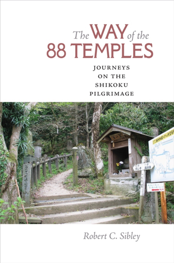 Way of the 88 Temples (e-bog) af Sibley, Robert C.