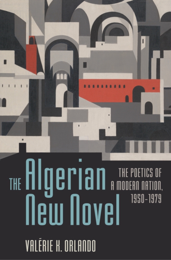 Algerian New Novel (e-bog) af Orlando, Valerie K.