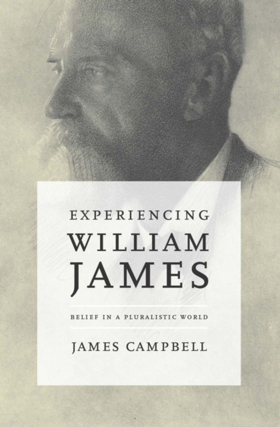 Experiencing William James (e-bog) af Campbell, James