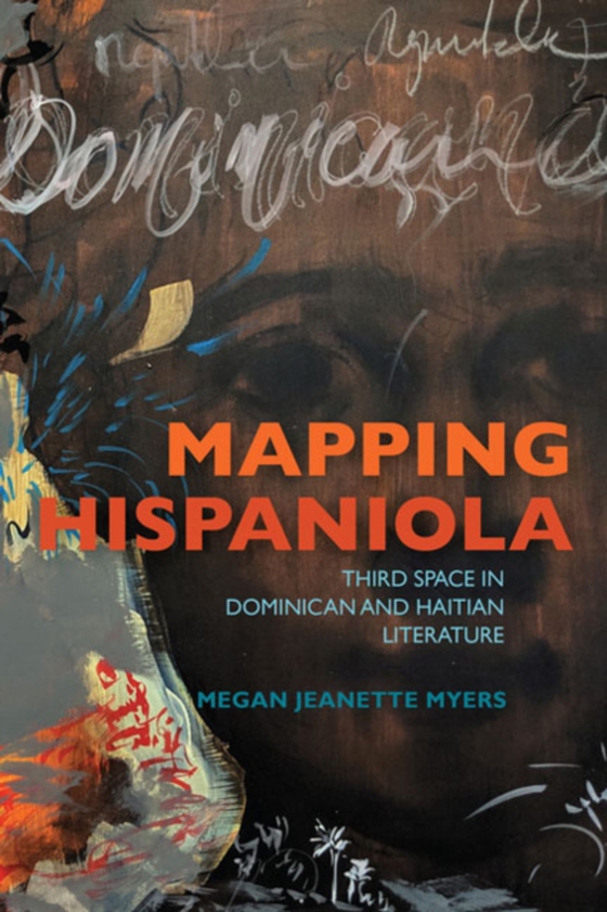 Mapping Hispaniola (e-bog) af Myers, Megan Jeanette