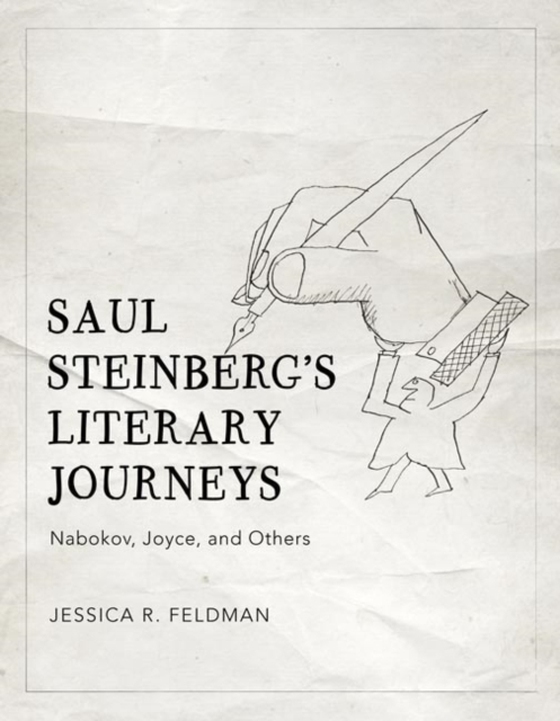 Saul Steinberg's Literary Journeys (e-bog) af Feldman, Jessica R.