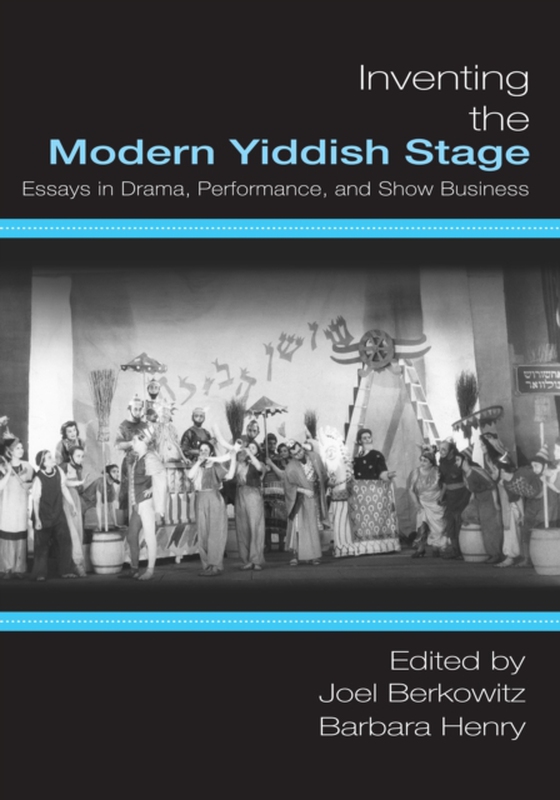 Inventing the Modern Yiddish Stage (e-bog) af Henry, Barbara