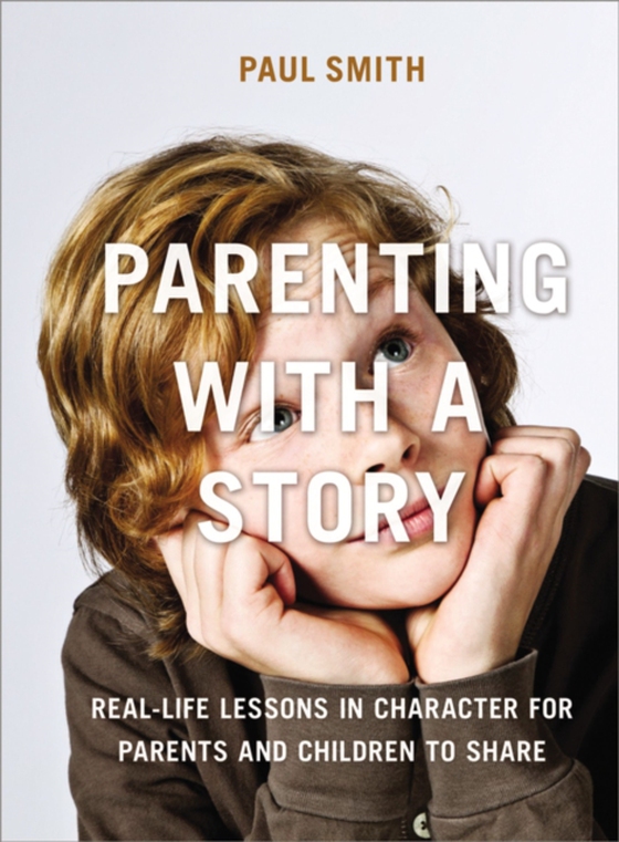 Parenting with a Story (e-bog) af Smith, Paul