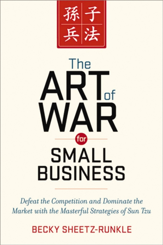 Art of War for Small Business (e-bog) af Sheetz-Runkle, Becky