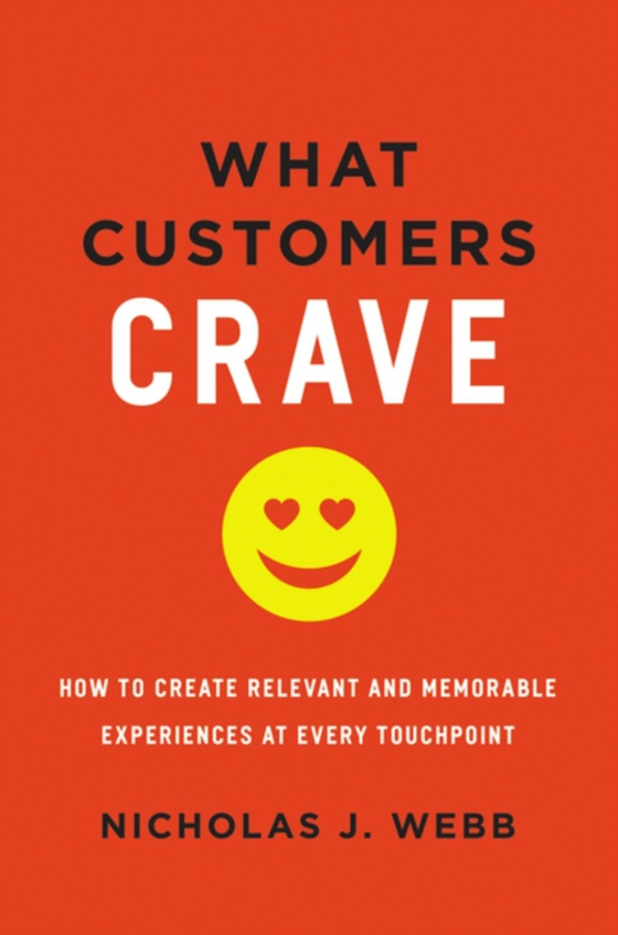 What Customers Crave (e-bog) af Webb, Nicholas