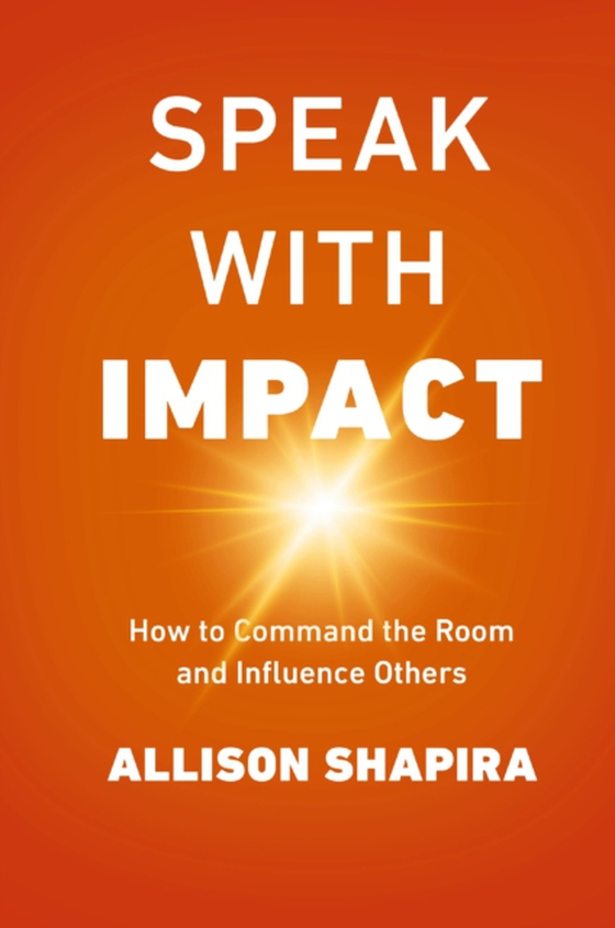 Speak with Impact (e-bog) af Shapira, Allison