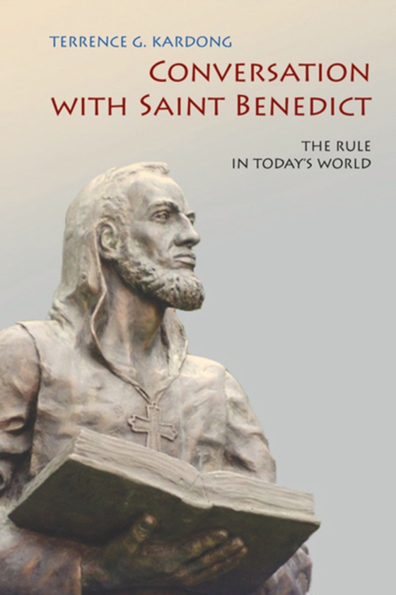 Conversation With Saint Benedict (e-bog) af Kardong, Terrence G.