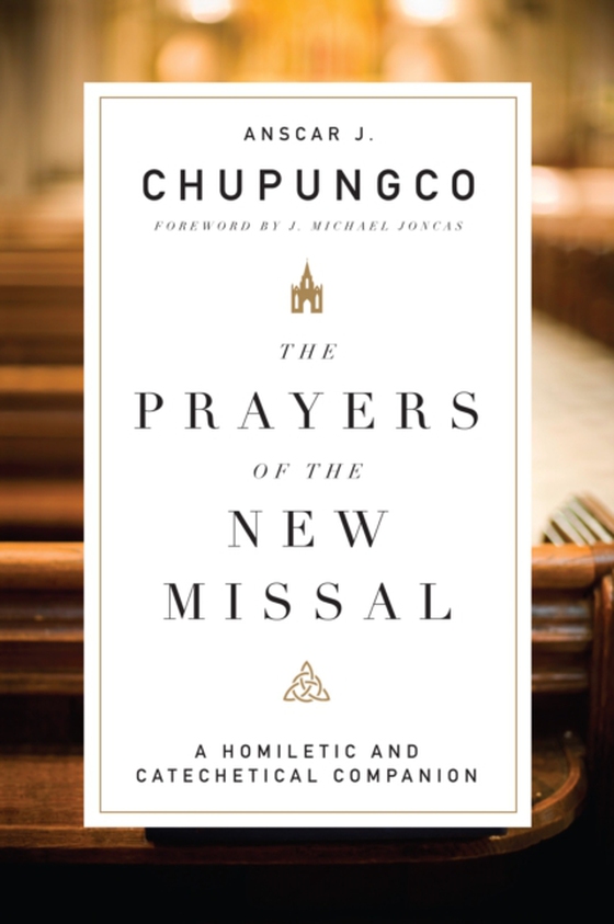 Prayers of the New Missal (e-bog) af Chupungco, Anscar J.