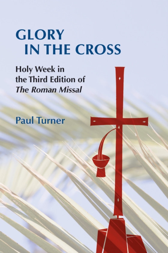 Glory in the Cross (e-bog) af Turner, Paul