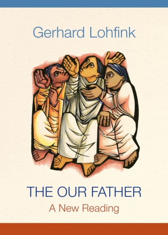 Our Father (e-bog) af Lohfink, Gerhard