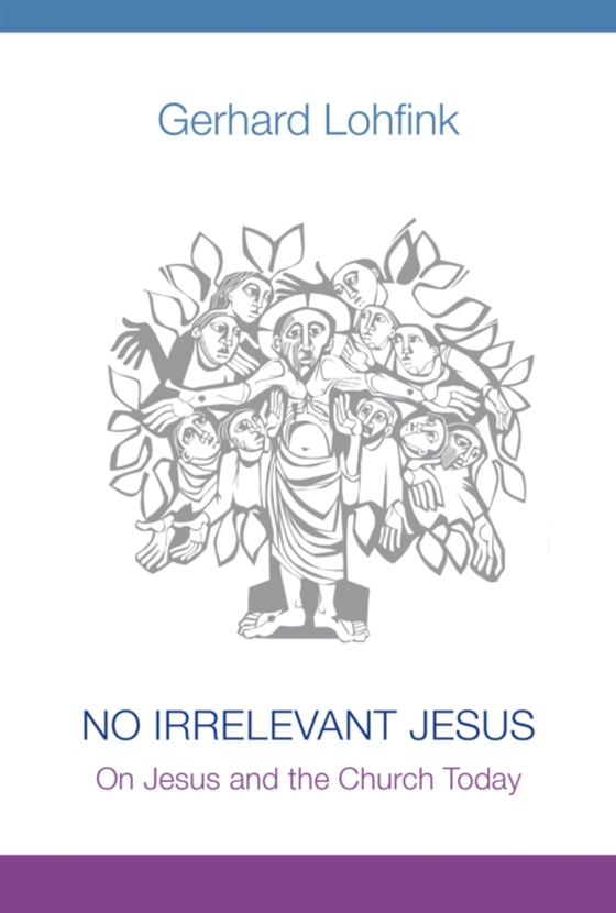 No Irrelevant Jesus (e-bog) af Lohfink, Gerhard