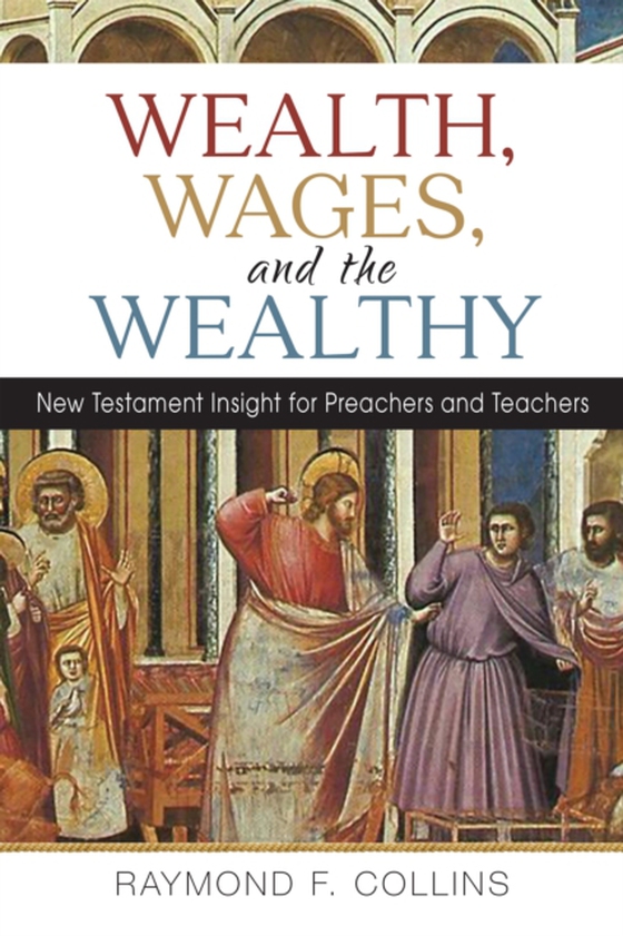 Wealth, Wages, and the Wealthy (e-bog) af Collins, Raymond F.