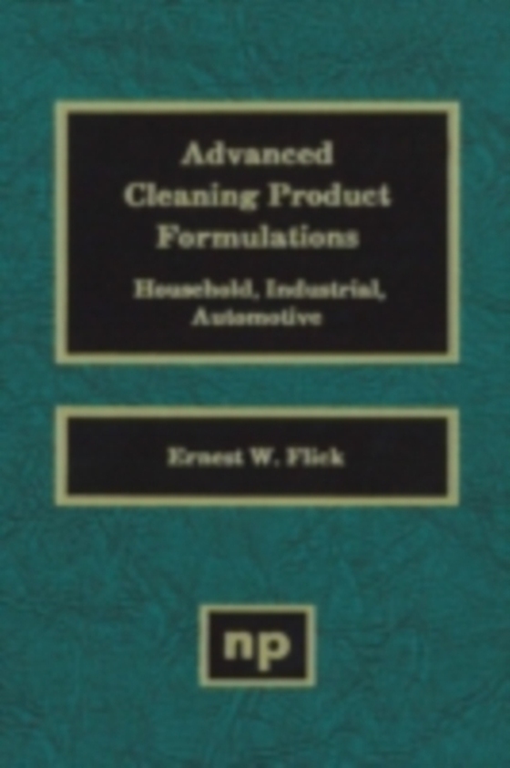 Advanced Cleaning Product Formulations, Vol. 1