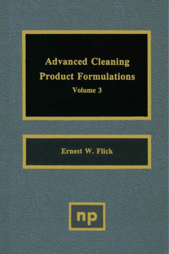 Advanced Cleaning Product Formulations, Vol. 3 (e-bog) af Flick, Ernest W.