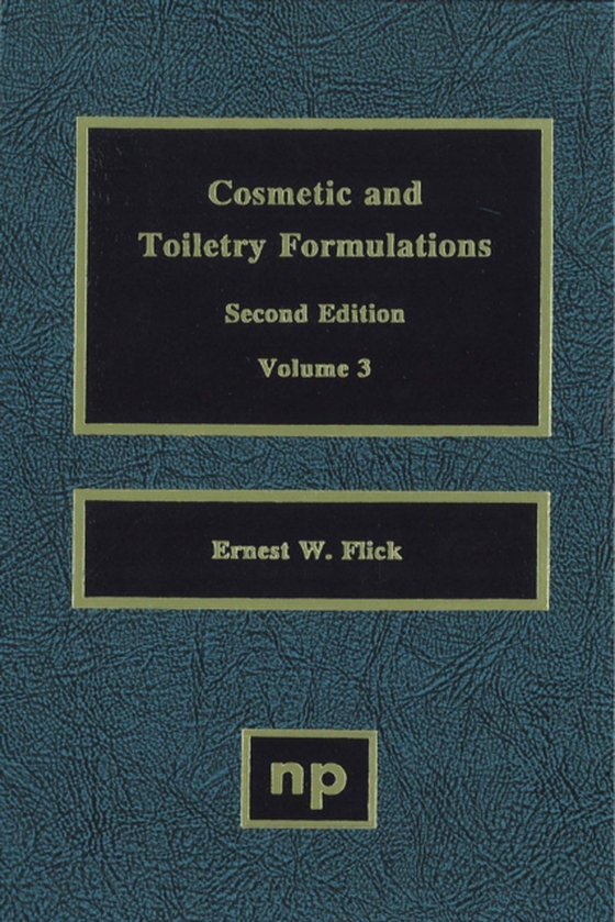 Cosmetic and Toiletry Formulations, Vol. 3 (e-bog) af Flick, Ernest W.