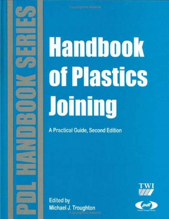 Handbook of Plastics Joining (e-bog) af Troughton, Michael J.