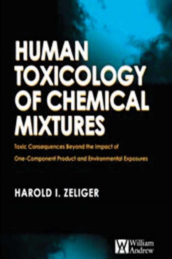 Human Toxicology of Chemical Mixtures (e-bog) af Zeliger, Harold