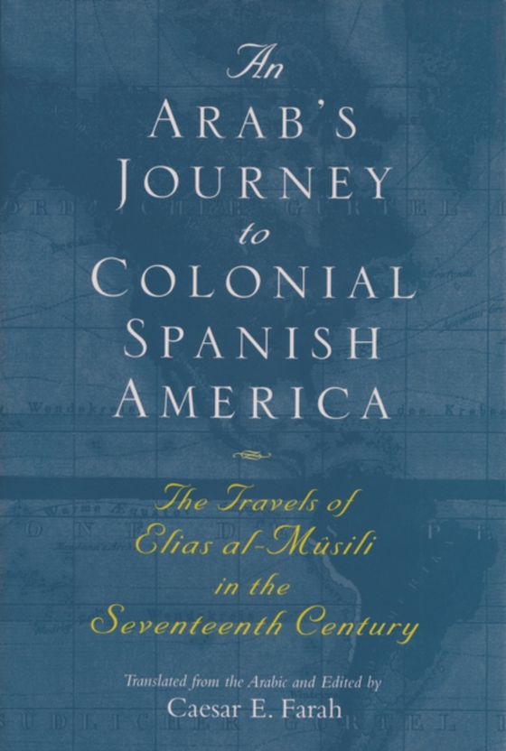 Arab's Journey to Colonial Spanish America (e-bog) af -