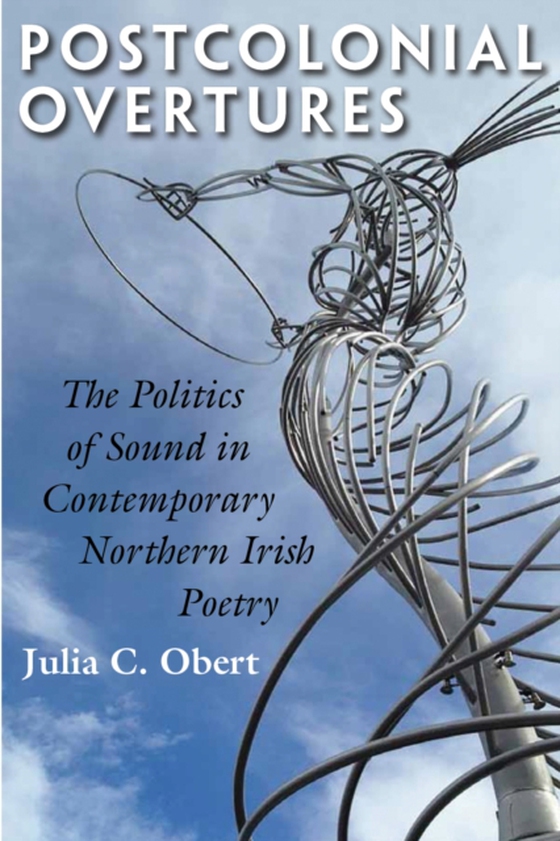 Postcolonial Overtures (e-bog) af Obert, Julia C.