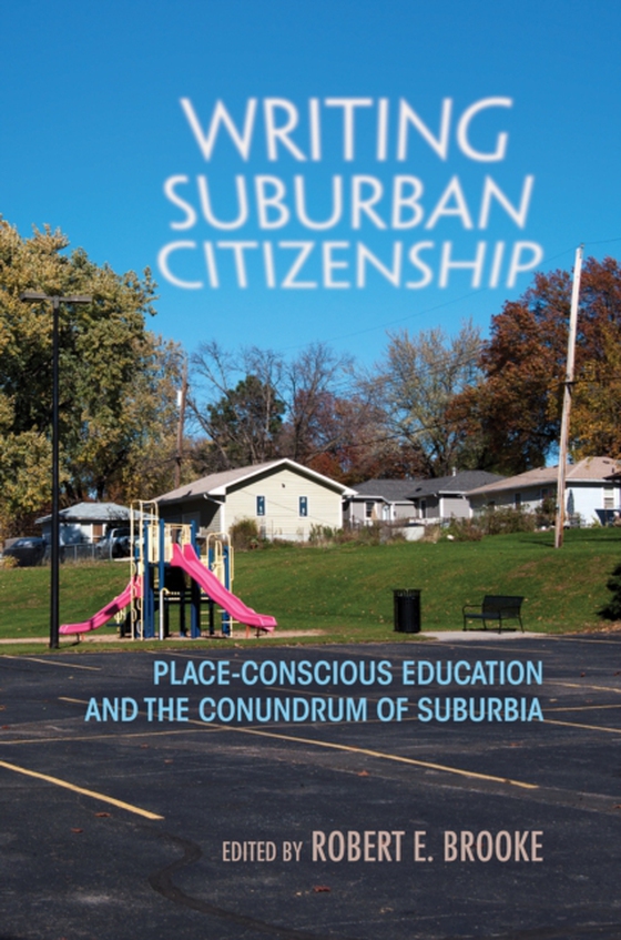 Writing Suburban Citizenship (e-bog) af -