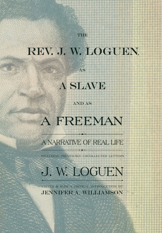 Rev. J. W. Loguen, as a Slave and as a Freeman (e-bog) af Loguen, J. W.