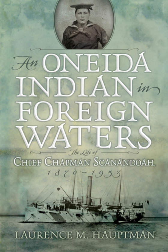 Oneida Indian in Foreign Waters (e-bog) af Hauptman, Laurence M.