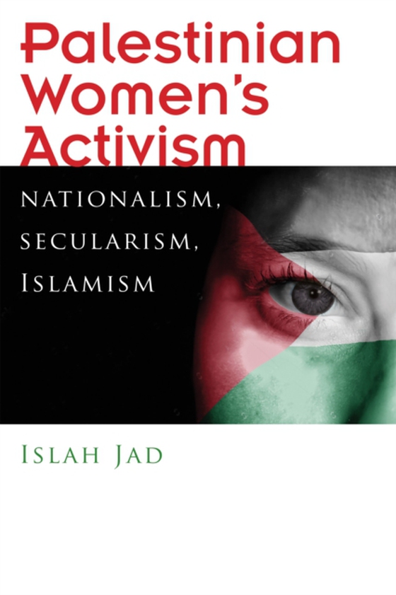 Palestinian Women's Activism (e-bog) af Jad, Islah